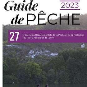 Guide de la pêche 2023 : la réglementation de l'Eure